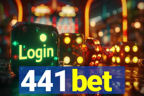 441 bet